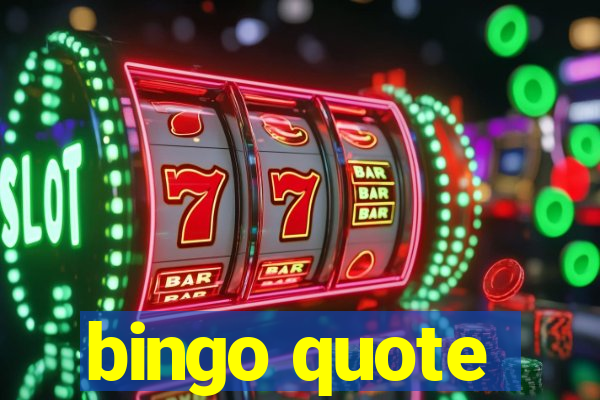 bingo quote