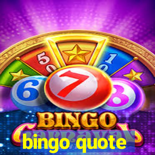 bingo quote