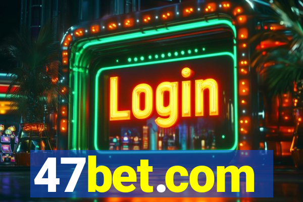 47bet.com