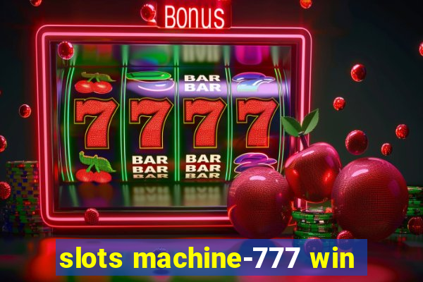 slots machine-777 win