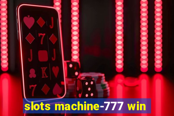 slots machine-777 win