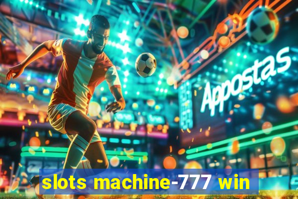 slots machine-777 win