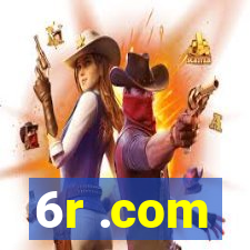 6r .com