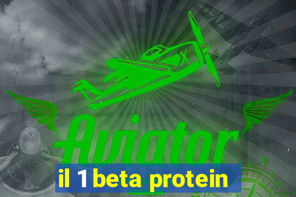 il 1 beta protein