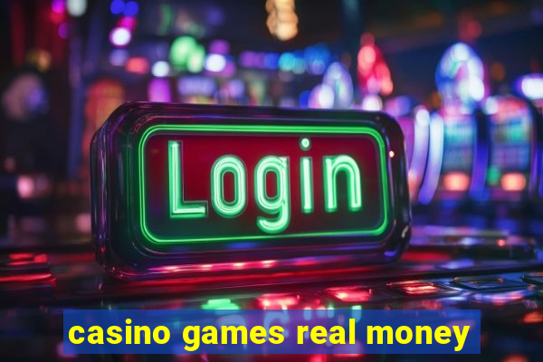 casino games real money