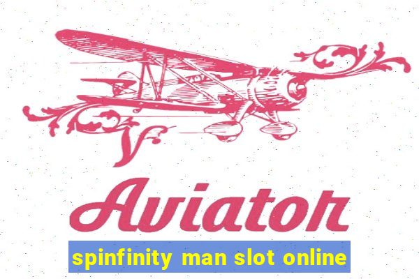 spinfinity man slot online