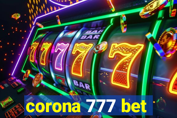 corona 777 bet