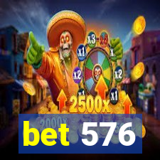 bet 576