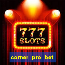 corner pro bet vale a pena