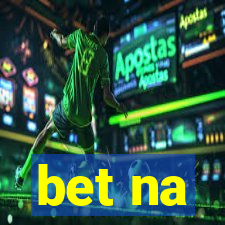 bet na