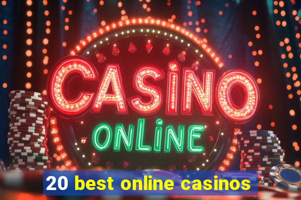 20 best online casinos