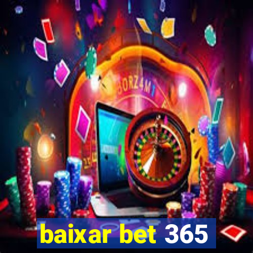 baixar bet 365