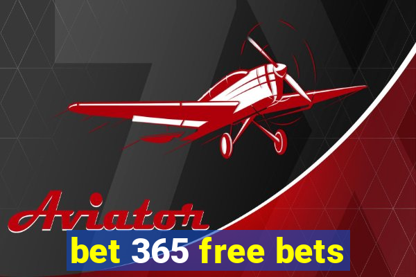 bet 365 free bets