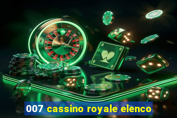 007 cassino royale elenco