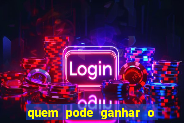 quem pode ganhar o jogo de hoje