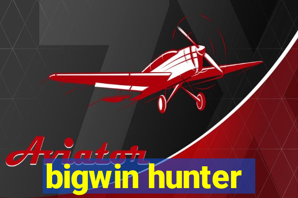 bigwin hunter