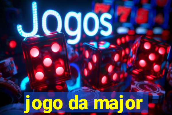 jogo da major