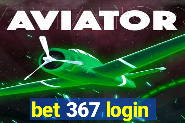 bet 367 login