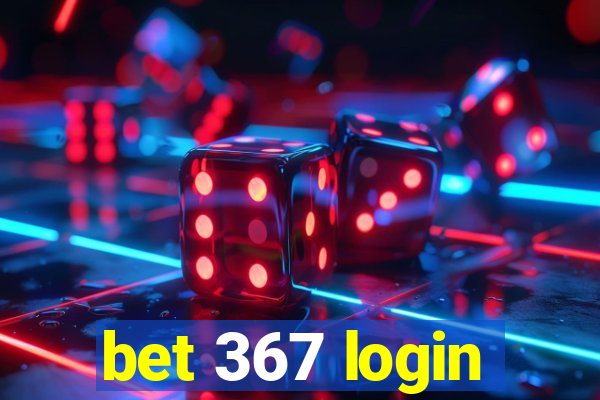 bet 367 login