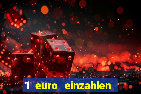 1 euro einzahlen casino 2019