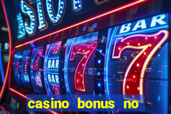 casino bonus no deposit 2017