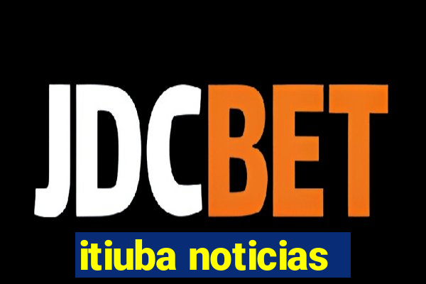 itiuba noticias