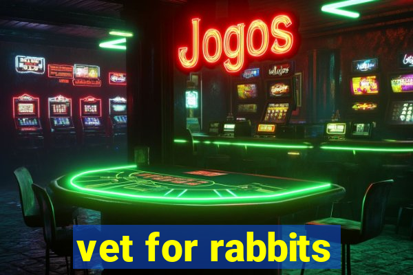 vet for rabbits