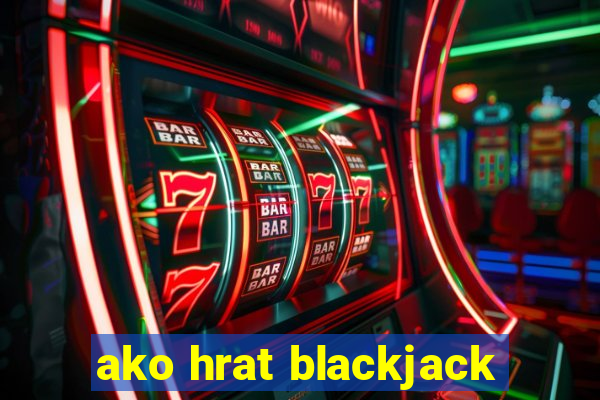 ako hrat blackjack