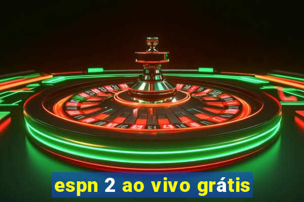 espn 2 ao vivo grátis