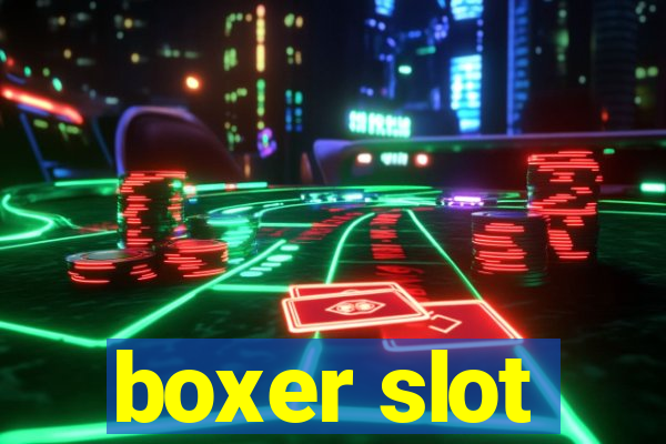 boxer slot