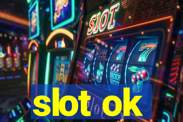 slot ok