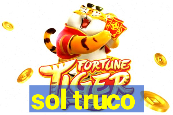 sol truco