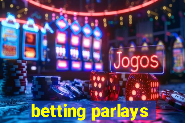 betting parlays