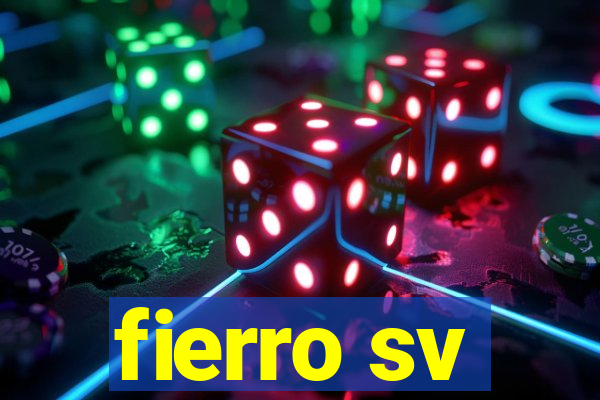 fierro sv