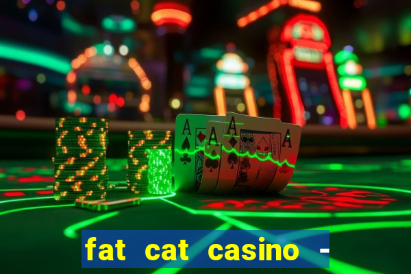 fat cat casino - slots game