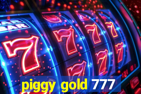 piggy gold 777