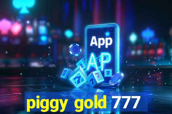 piggy gold 777