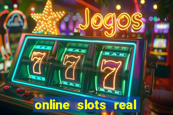 online slots real for money