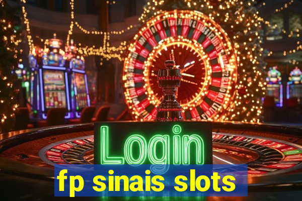 fp sinais slots