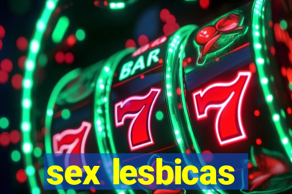 sex lesbicas