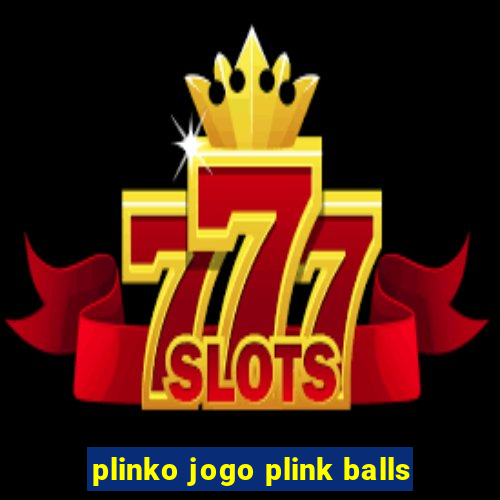 plinko jogo plink balls