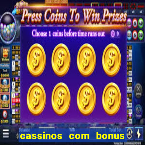 cassinos com bonus sem deposito