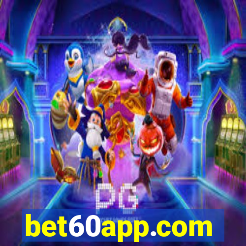 bet60app.com