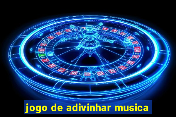 jogo de adivinhar musica