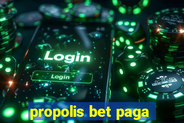 propolis bet paga