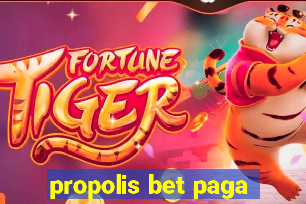 propolis bet paga