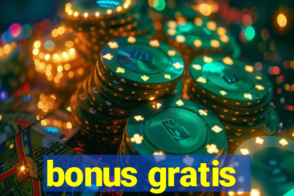 bonus gratis