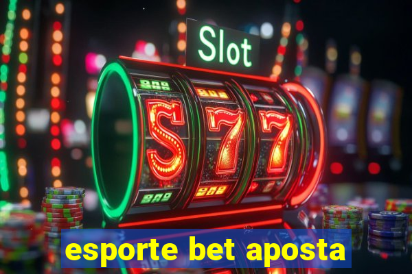 esporte bet aposta