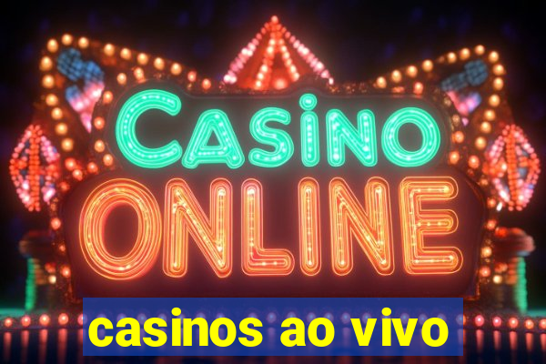 casinos ao vivo