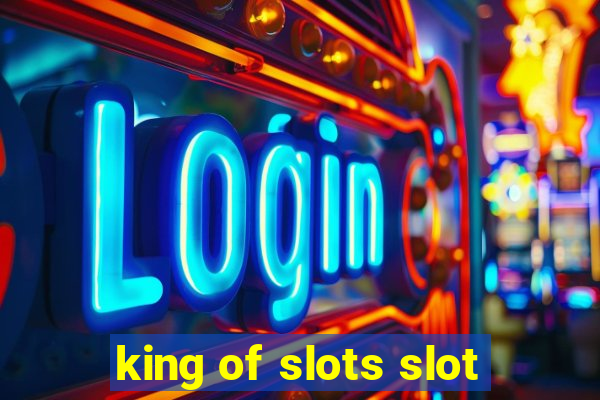 king of slots slot